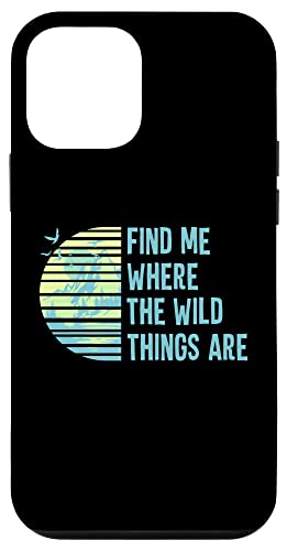 Iphone 12 Mini Find Me Where The Wild Things Are Mountains Camping Nature Case #TOP6
