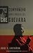 Compañero: vida y muerte del Che Guevara