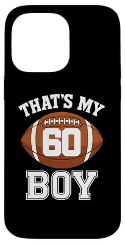 Thats My Boy Number 60 Biggest Fan tbg{[  }}  X}zP[X iPhone 14 Pro Max p