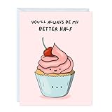ALY LOU Funny Anniversary Card Birthday for Boyfriend, Wife, Girlfriend, Husband, Him Her - Punny Cute Love Greeting Card, Blank Inside (You'll Always Be My Better Half)