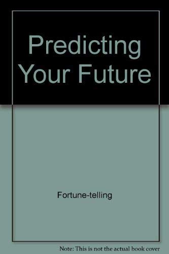 Predicting Your Future 034530716X Book Cover