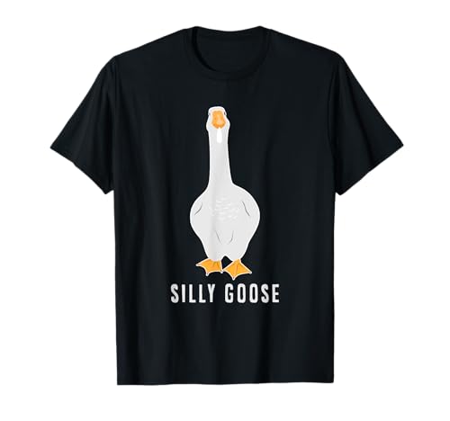 Silly Goose On The Loose Funny Goose Meme T-Shirt