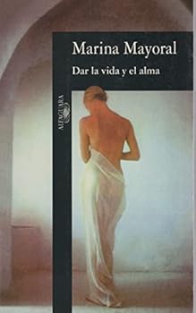 Paperback Dar la vida y el alma (HISPANICA) (Spanish Edition) [Spanish] Book