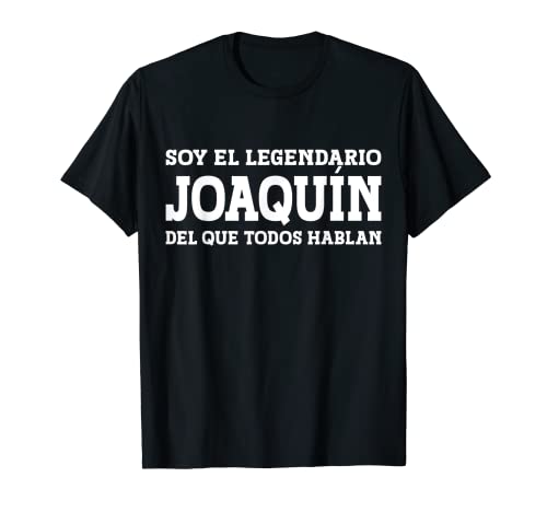 Joaquín - Nombre Gracioso Diciendo Joaquín Camiseta