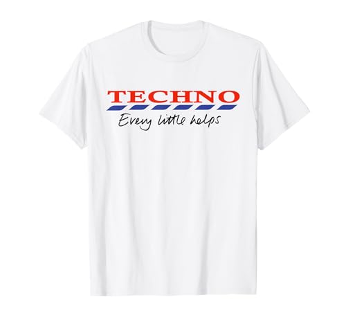 Original PhatDaddE Techno - Every little helps T-Shirt