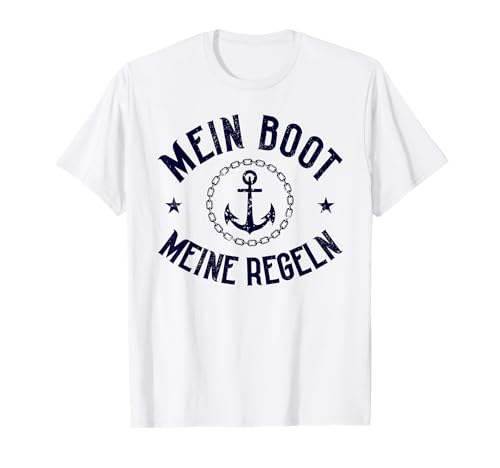 Mein Boot Meine Regeln Anker Boot Segler Kapitän T-Shirt