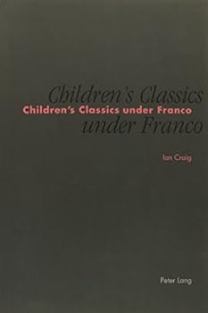 Hardcover Children's Classics Under Franco: Censorship of the "William" Books and the Adventures of Tom Sawyer Book