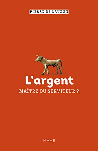 Télécharger L’argent, maître ou serviteur ? (Spiritualité - Réflexion) livre En ligne