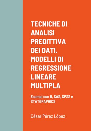 TECNICHE DI ANALISI PREDITTIVA DEI DATI. MODELLI DI REGRESSIONE LINEARE MULTIPLA