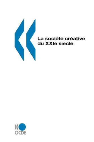 La société créative du XXIème siècle La société créative du XXIème siècle