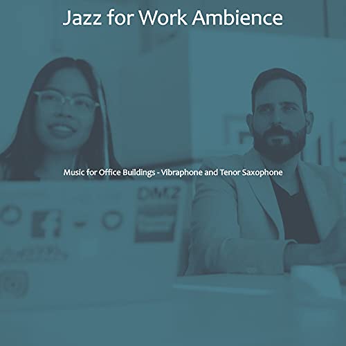 Écouter Music for Office Buildings Vibraphone and Tenor Saxophone de