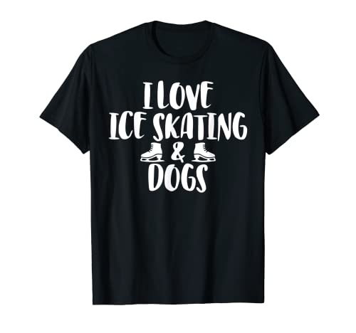 I Love Ice Skating And Dogs Cool Tee per cani pattinatore di figura Maglietta