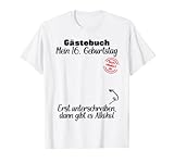 Gästebuch 16. Geburtstag Geburtstagsdeko Teenager Teenie T-Shirt