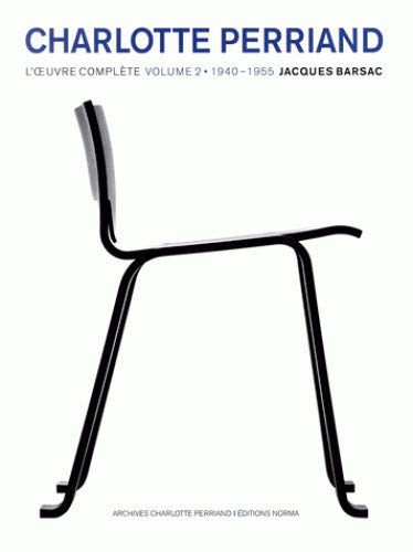 Charlotte Perriand : L'oeuvre complète Volume 2, 1940-1955 PDF Ebook En Ligne