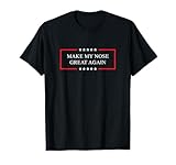 Make my nose great again -...