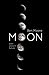 Moon: Past, Present and Future