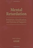 Mental Retardation: Definition, Classification, and Systems of Supports