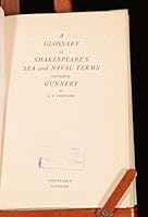 A glossary of Shakespeare's sea and naval terms including gunnery, B0006BMMIQ Book Cover