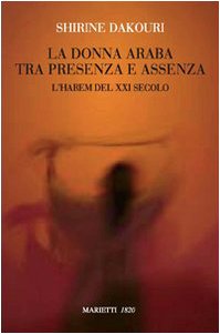 La donna araba tra presenza e assenza. L'harem del XXI secolo