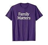 Family Matters - T-Shirt