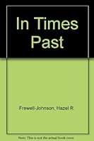 In Times Past 0963600435 Book Cover