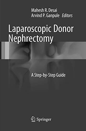 Laparoscopic Donor Nephrectomy: A Step-by-Step Guide