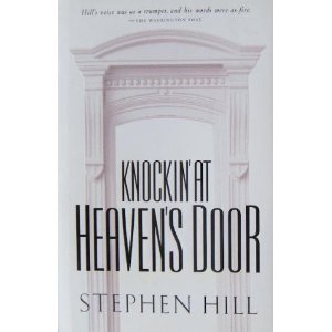 Knockin' at Heaven's Door Hill, Stephen