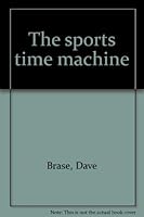 The sports time machine 0912310359 Book Cover