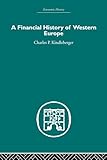 A Financial History of Western Europe (Economic History)