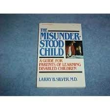 The Misunderstood Child: A Guide for Parents of... 0890431604 Book Cover