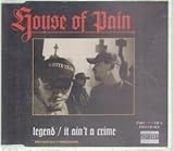house of pain würzburg preise It Aint a Crime/Legend by House of Pain
