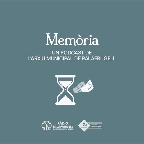 Mem&ograve;ria, el p&ograve;dcast de l'Arxiu de Palafrugell Titelbild