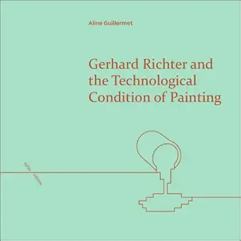 Gerhard Richter and the Technological Condition of Painting book cover