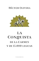 La conquista de la Carmen y de 15.000 leguas 9500769441 Book Cover