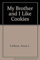 My Brother and I Like Cookies 0939938006 Book Cover