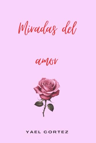 Miradas del Amor (Spanish Edition)