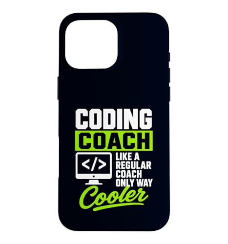 Funny Coding Coach Only Way Cooler Tech ���[���A �X�}�z�P�[�X iPhone 16 Pro Max �p