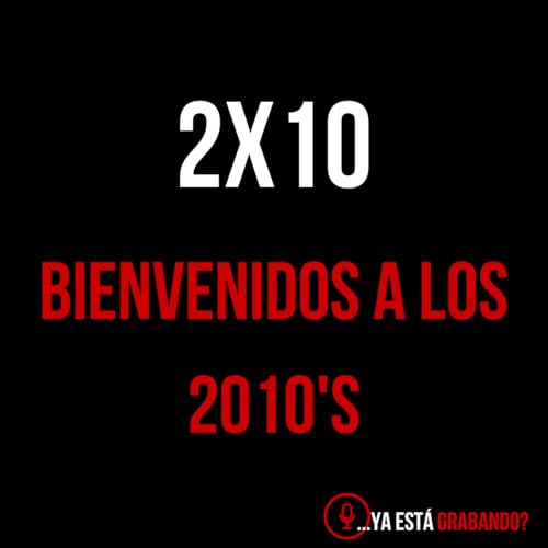 Bienvenidos a los 2010's
