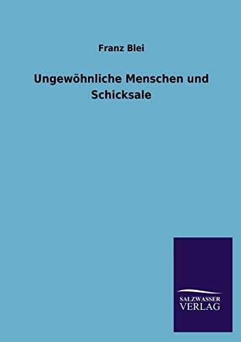 Ungewohnliche Menschen Und Schicksale (German Edition)