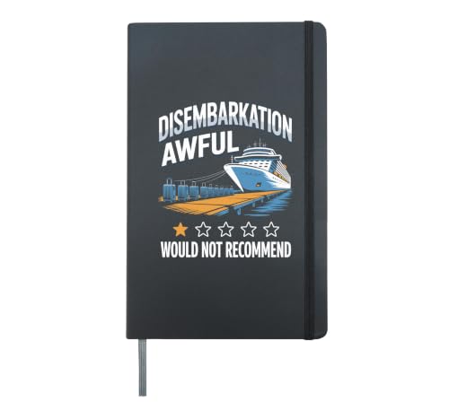 Disembarkation Awful Would Not Recommend Cruise Hardcover Journal, Black