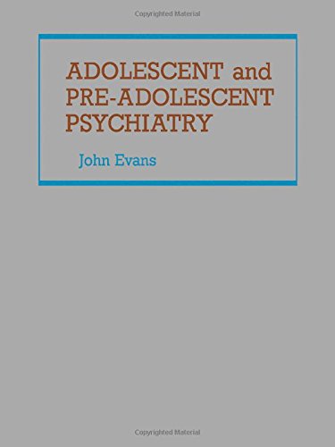Adolescent and Pre Adolescent Psychiatry