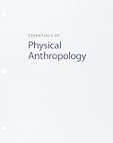 Bundle: Essentials of Physical Anthropology, Loose-leaf Version, 10th + LMS Integrated for MindTap Anthropology, 1 term (6 months) Printed Access Card
