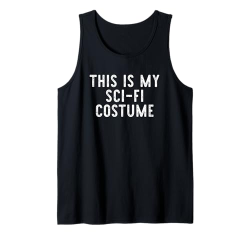 This Is My Sci-Fi Costume Halloween Easy Kids Adult SciFi Tank Top