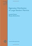 Eigenvalue Distribution of Large Random Matrices (Mathematical Surveys and Monographs)