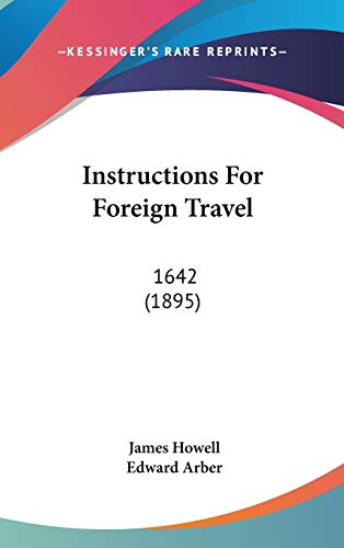 Instructions For Foreign Travel: 1642 (1895)