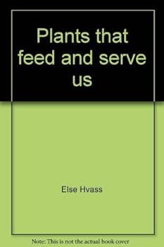 Hardcover Plants that feed and serve us Book