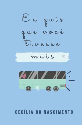 Eu quis que você tivesse mais (Portuguese Edition)