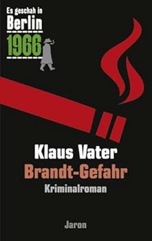 Paperback Brandt-Gefahr: Der 29. Kappe-Fall. Kriminalroman (Es geschah in Berlin 1966) Book