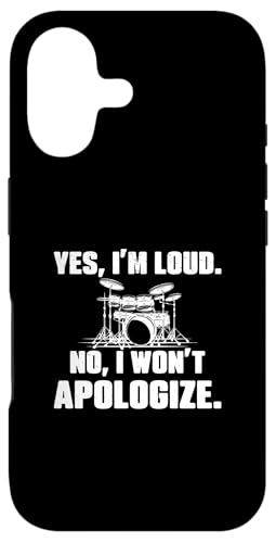 Yes I'm Loud No I Don't Apologize For Drum Players Musician �X�}�z�P�[�X iPhone 17 �p