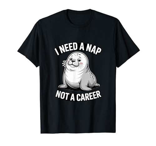 Seal I Need A Nap Not A Career ���[���A T�V���c
